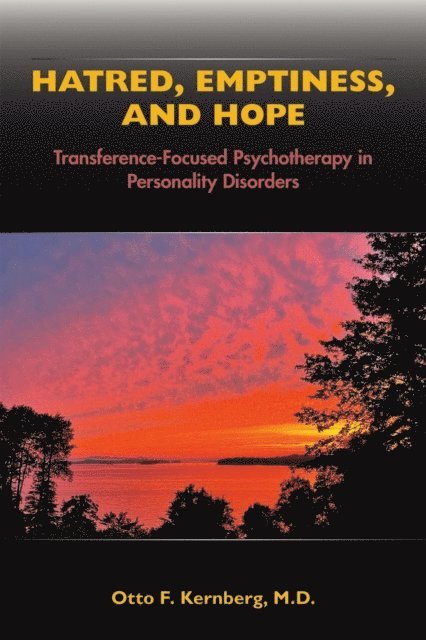 Otto F. Kernberg - Hatred, Emptiness, and Hope, E-bok