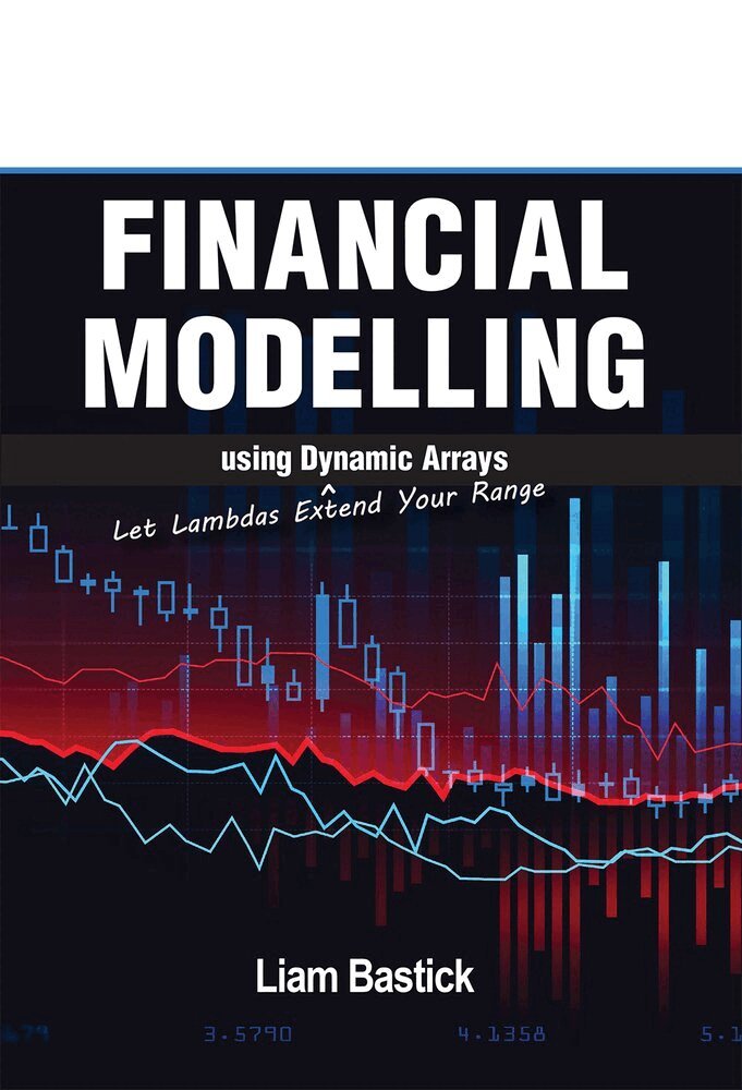 Liam Bastick - Financial Modelling using Dynamic Arrays, Häftad. Tillgänglighet: Lägg i varukorg