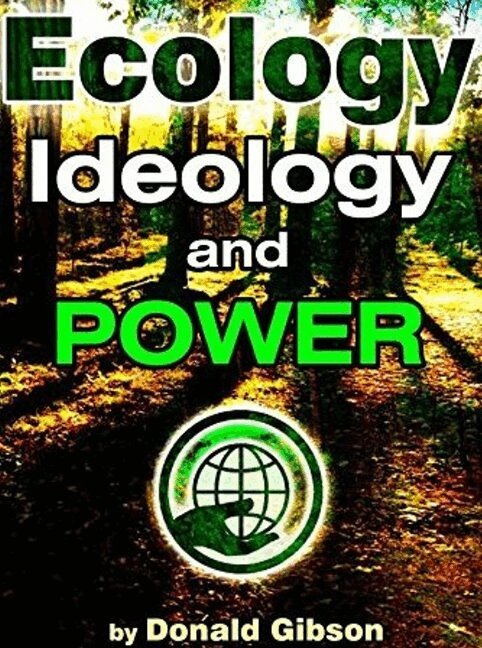 Donald Gibson - Ecology, Ideology & Power, Häftad