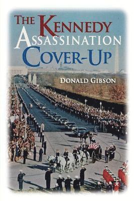 Donald Gibson - Kennedy Assassination Cover-up, Häftad