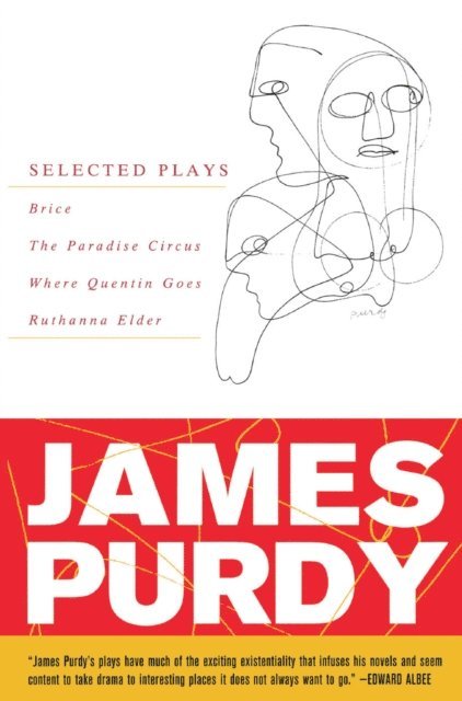 James Purdy, John Uecker - James Purdy: Selected Plays, E-bok