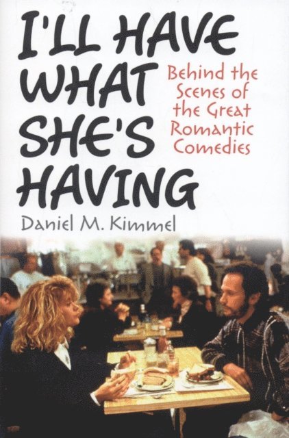 Daniel M. Kimmel - I'll Have What She's Having, E-bok