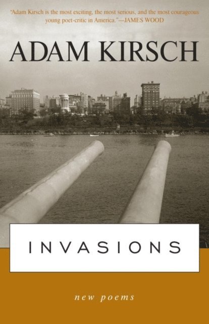 Adam Kirsch - Invasions, E-bok