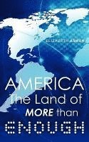 Elizabeth Ashun - America the Land of More Than Enough, Häftad
