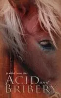 Jeanne Ann Off - Acid and Bribery, Häftad. Tillgänglighet: Lägg i varukorg