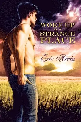 Eric Arvin - Woke Up in a Strange Place, Häftad. Tillgänglighet: Lägg i varukorg