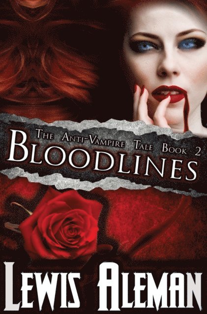 Lewis Aleman - Bloodlines (The Anti-Vampire Tale, Book 2), E-bok