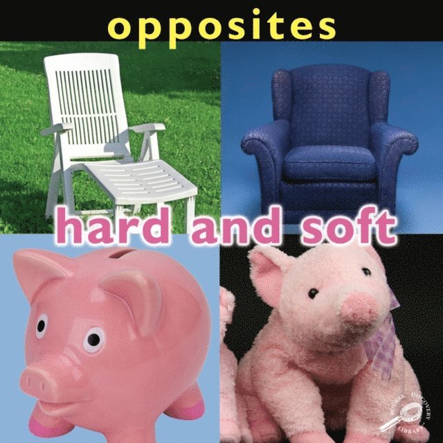 Opposites: Hard and Soft