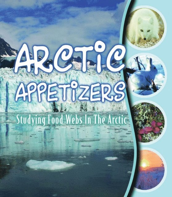 Gwendolyn Hooks - Arctic Appetizers, E-bok