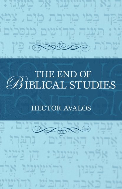 Hector Avalos - End of Biblical Studies, E-bok. Tillgänglighet: Lägg i varukorg
