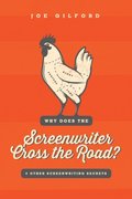 Why Does the Screenwriter Cross the Road?