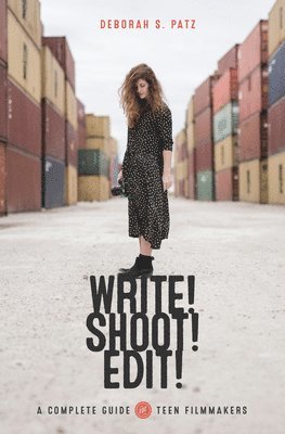 Deborah S Patz - Write! Shoot! Edit!, Häftad