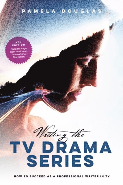 Pamela Douglas - Writing the TV Drama Series, E-bok