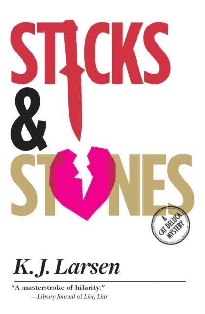 K. J. Larsen - Sticks & Stones, E-bok