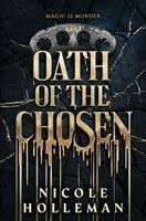 Nicole Holleman - Oath of the Chosen (Deluxe Edition), Inbunden