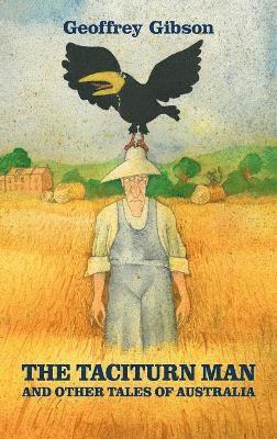 Geoffrey Gibson - Taciturn Man, Inbunden. Tillgänglighet: Lägg i varukorg