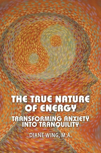 Diane Wing - True Nature of Energy, E-bok