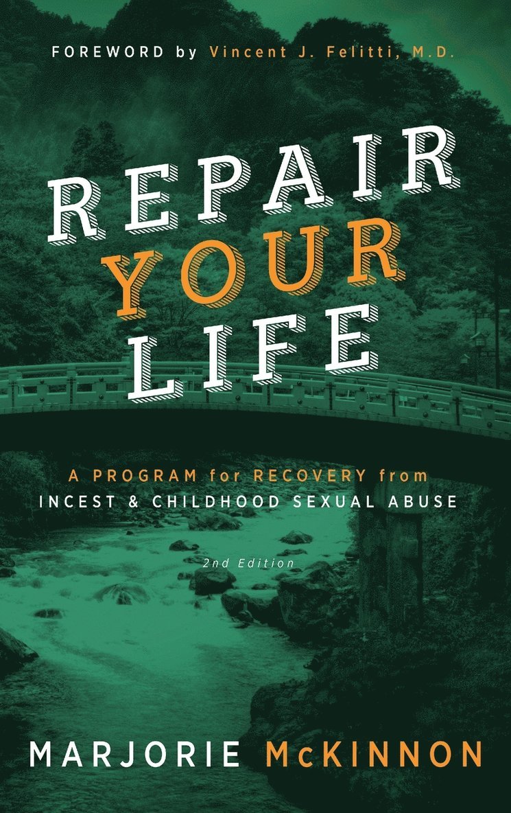 Marjorie McKinnon, Vincent J Felitti - REPAIR Your Life, Inbunden. Tillgänglighet: Lägg i varukorg