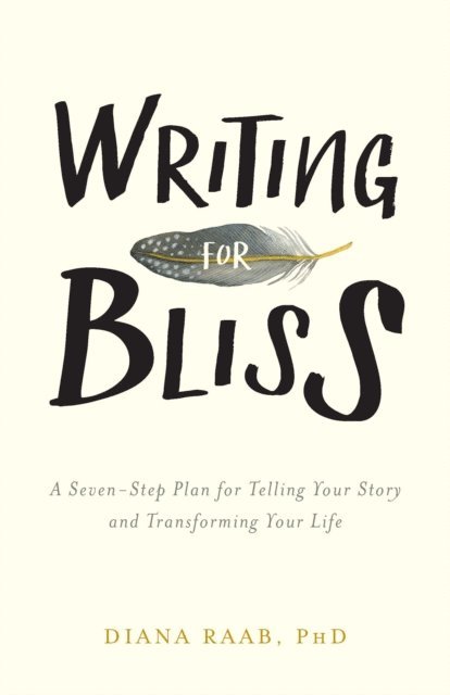 Diana Raab - Writing for Bliss, E-bok