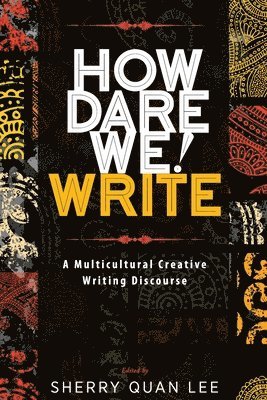 Sherry Quan Lee - How Dare We! Write, Häftad. Tillgänglighet: Lägg i varukorg