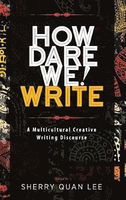 Sherry Quan Lee - How Dare We! Write, Inbunden. Tillgänglighet: Lägg i varukorg