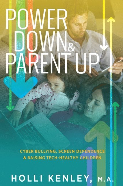 Holli Kenley - Power Down & Parent Up!, E-bok. Tillgänglighet: Lägg i varukorg