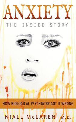Niall McLaren - Anxiety - The Inside Story, Inbunden