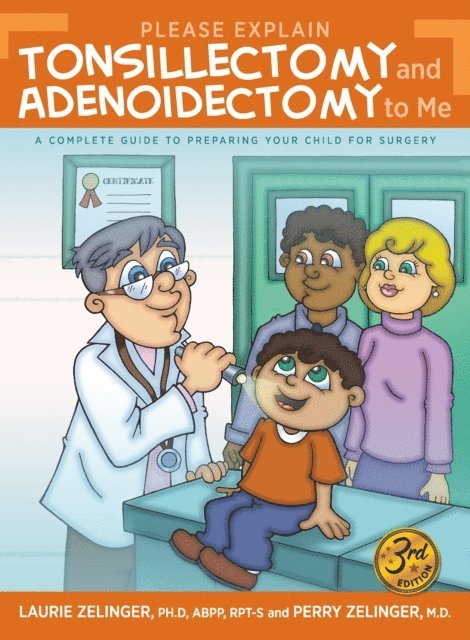Laurie Zelinger - Please Explain Tonsillectomy and Adenoidectomy To Me, E-bok