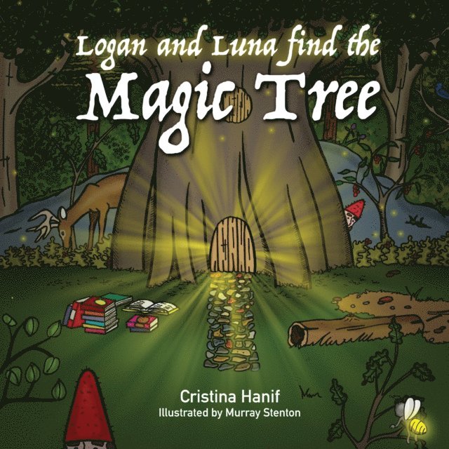 Cristina Hanif - Logan and Luna Find the Magic Tree, E-bok