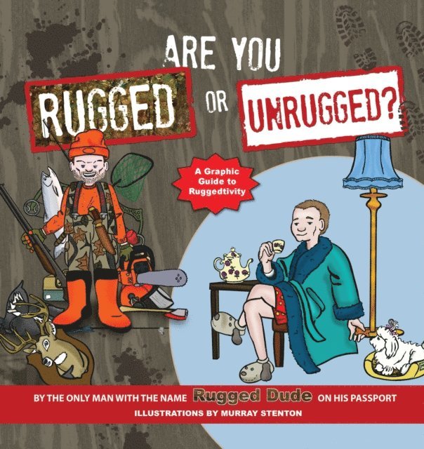 Rugged Dude - Are You Rugged or Unrugged?, E-bok