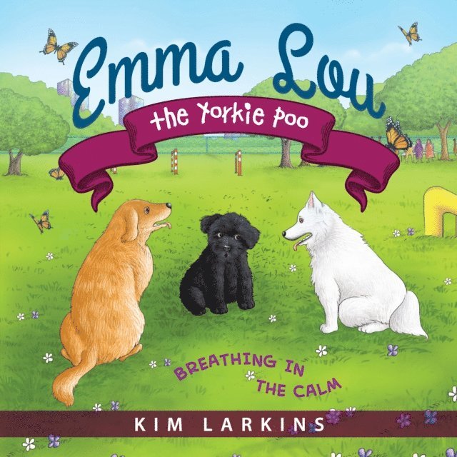 Kim Larkins - Emma Lou the Yorkie Poo, E-bok