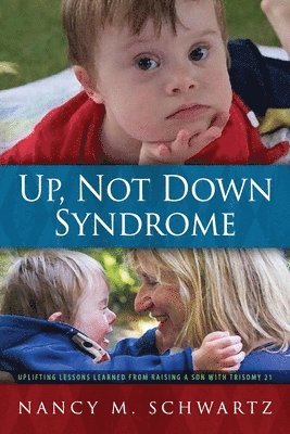 Nancy M Schwartz - Up, Not Down Syndrome, Häftad