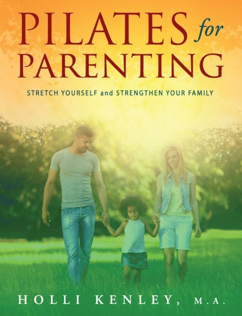 Holli Kenley - Pilates For Parenting, E-bok. Tillgänglighet: Lägg i varukorg