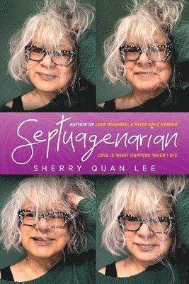 Sherry Quan Lee - Septuagenarian, Häftad. Tillgänglighet: Lägg i varukorg