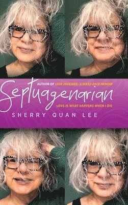 Sherry Quan Lee - Septuagenarian, Inbunden. Tillgänglighet: Lägg i varukorg