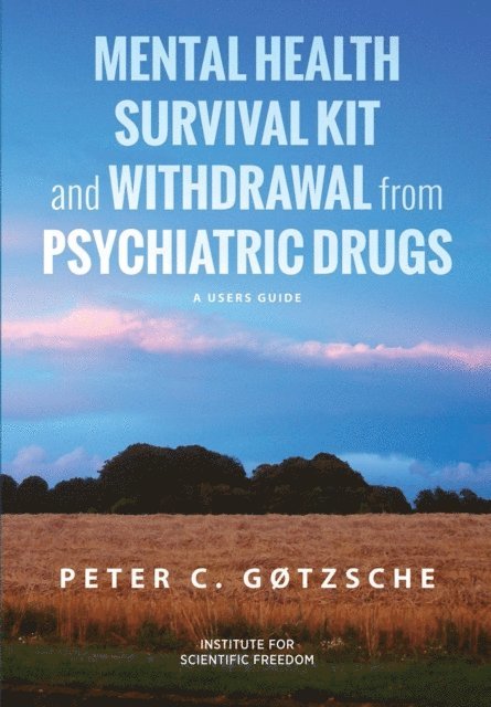 Peter C. Gotzsche - Mental Health Survival Kit and Withdrawal from Psychiatric Drugs, E-bok