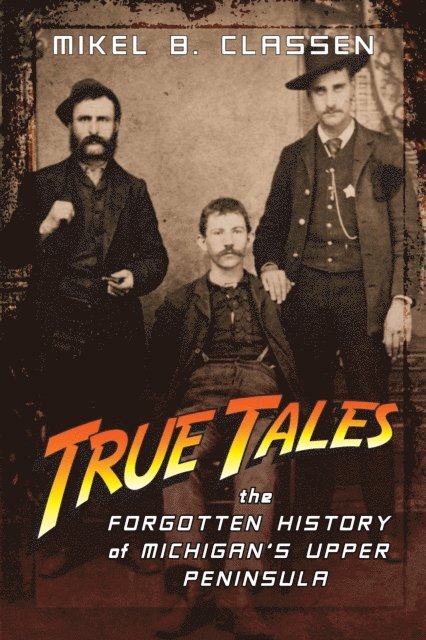 Mikel B. Classen - True Tales, E-bok