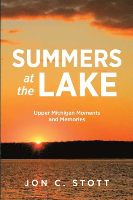 Jon C. Stott - Summers at the Lake, E-bok