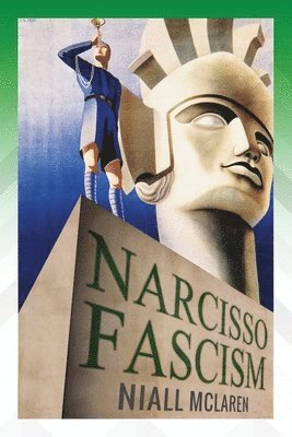 Niall McLaren - Narcisso-Fascism, Häftad
