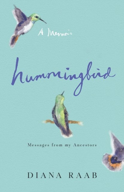 Diana Raab - Hummingbird, E-bok