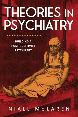 Niall McLaren - Theories in Psychiatry, Häftad