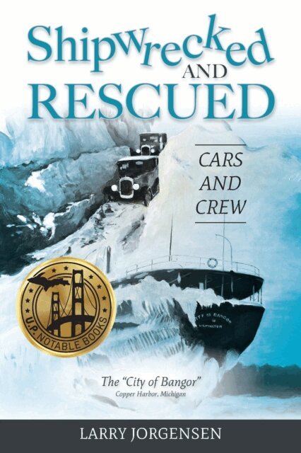 Larry Jorgensen - Shipwrecked and Rescued, E-bok