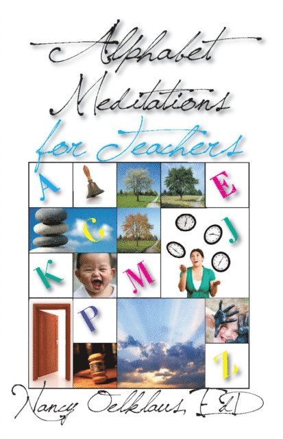 Nancy Oelklaus - Alphabet Meditations for Teachers, E-bok