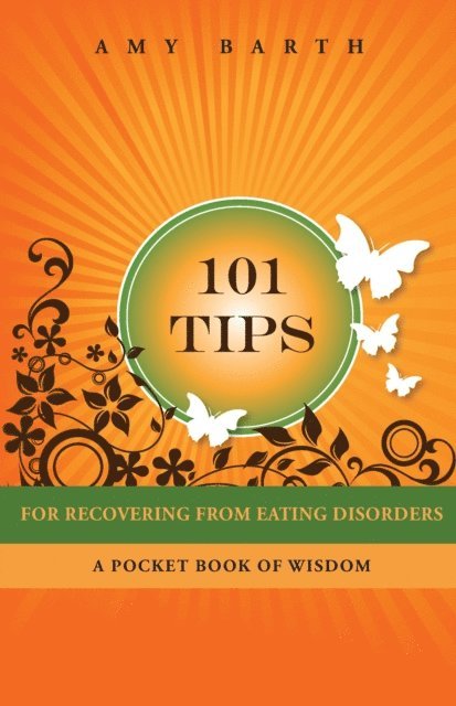 Amy Barth - 101 Tips For Recovering From Eating Disorders, E-bok