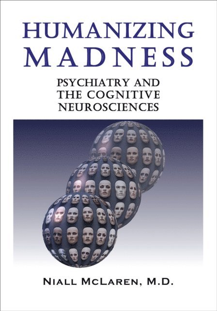 Niall McLaren - Humanizing Madness, E-bok