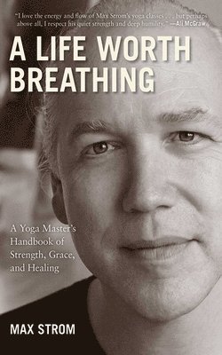 Max Strom - Life Worth Breathing, Häftad