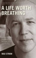 A Life Worth Breathing