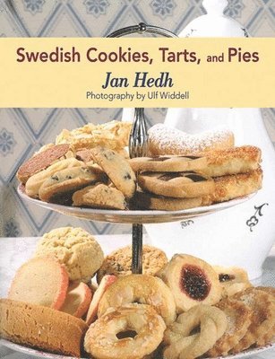 Jan Hedh - Swedish Cookies, Tarts, and Pies, Inbunden
