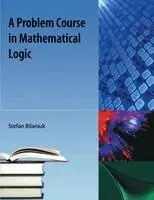 Stefan Bilaniuk - Problem Course in Mathematical Logic, Häftad. Tillgänglighet: Lägg i varukorg