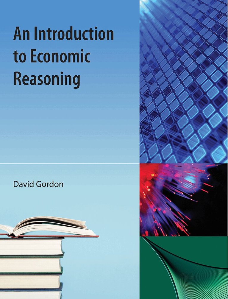 David J Gordon - Introduction to Economic Reasoning, Häftad. Tillgänglighet: Tillfälligt slut